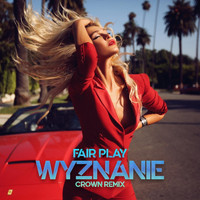 Fair Play - Wyznanie (Crown Remix)
