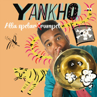 Yankho - Alla spelar rumpet