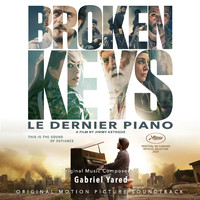 Gabriel Yared - Broken Keys - Le Dernier Piano (Original Motion Picture Soundtrack)