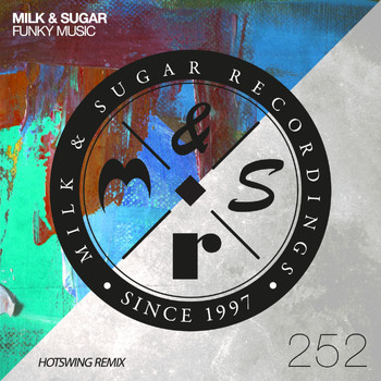 Milk & Sugar - Funky Music (Hotswing Remix)