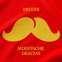 Deluxe - Moustache Gracias