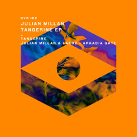 Julian Millan - Tangerine EP