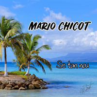 Mario Chicot - Se tan nou