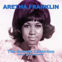 Aretha Franklin - The Smooth Album (Reworked and Remastered)