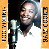 Sam Cooke - Too Young