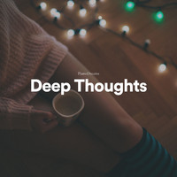 PianoDreams - Deep Thoughts