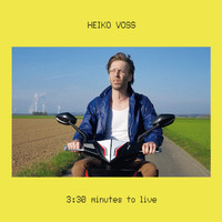 Heiko Voss - 3:30 Minutes to Live