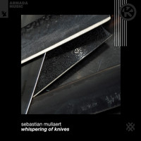 Sebastian Mullaert - Whispering of Knives