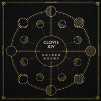 Clovis XIV - Golden Hours (Explicit)