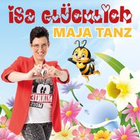 Isa Glücklich - Maja Tanz