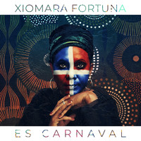 Xiomara Fortuna - Es Carnaval