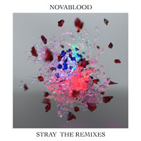 Novablood - Stray (The Remixes)