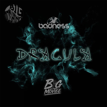 Badness - Dracula (Explicit)