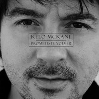 Kelo Mckane - Prometiste Volver