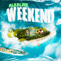 Alkaline - Weekend (Explicit)
