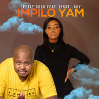 Deejay Soso - Impilo yam (feat. First Lady)