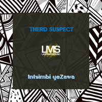 Therd Suspect - Intsimbi yeZawa