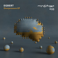 Egbert - Overpressure