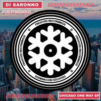 Di Saronno - Chicago One Way EP