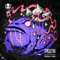 Truth - Twinkle Toad