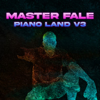 Master Fale - Piano Land V3