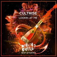 Cultrise - Lookin At Me