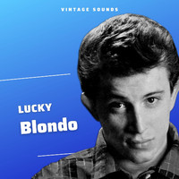 Lucky Blondo - Lucky Blondo - Vintage Sounds