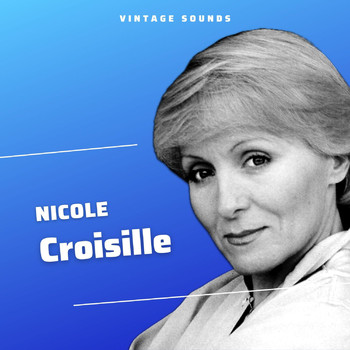 Nicole Croisille - Nicole Croisille - Vintage Sounds