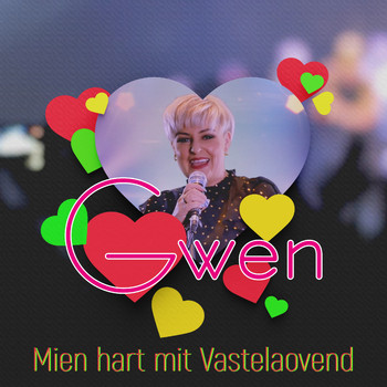 Gwen - Mien Hart Mit Vastelaovend