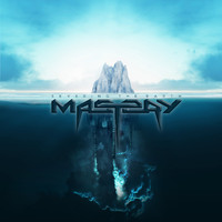 Mastery - Severing the Earth (Explicit)