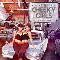 The Cheeky Girls - Let's Have Fun