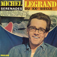 Michel Legrand - Sérénades du XXè siècle