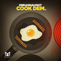 Dreadnaught - Cook Dem