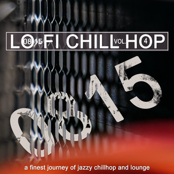 Various Artists - 0815 Lo-Fi Chill Hop, Vol. 4 - a Finest Journey of Jazzy Chillhop and Lounge