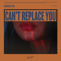 Conner Fox - Can't Replace You