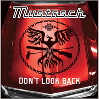Mustasch - Don't Look Back (Explicit)