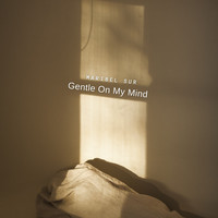 Maribel Sur - Gentle On My Mind