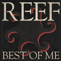 Reef - Best Of Me