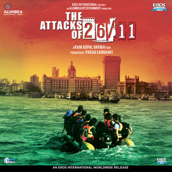 Various Artists - The Attacks of 26/11 (Original Motion Picture Soundtrack)