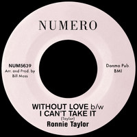 Ronnie Taylor - Without Love b/w I Can't Take It