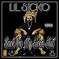 Lil Sicko - Back on My Sicko Shit (Explicit)