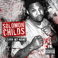 Solomon Childs - Learn My Name (2022 Digital Remaster [Explicit])