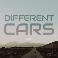 Lily - Different Cars