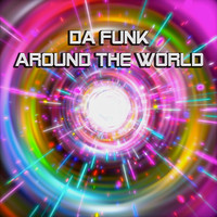 Da Funk - Around the World