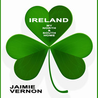 Jaimie Vernon - Ireland (My North and South Home)