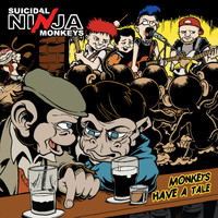 Suicidal Ninja Monkeys - Monkeys Have a Tale
