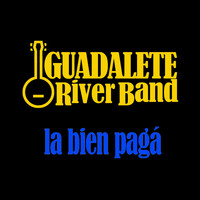 Guadalete River Band - La Bien Pagá