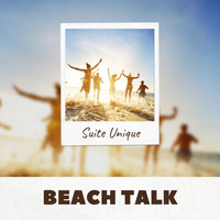 Suite Unique - Beach Talk