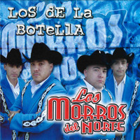 Los Morros Del Norte - Los De La Botella