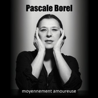 Pascale Borel - Moyennement Amoureuse (Explicit)